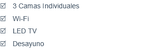 R 3 Camas Individuales R Wi-Fi R LED TV R Desayuno